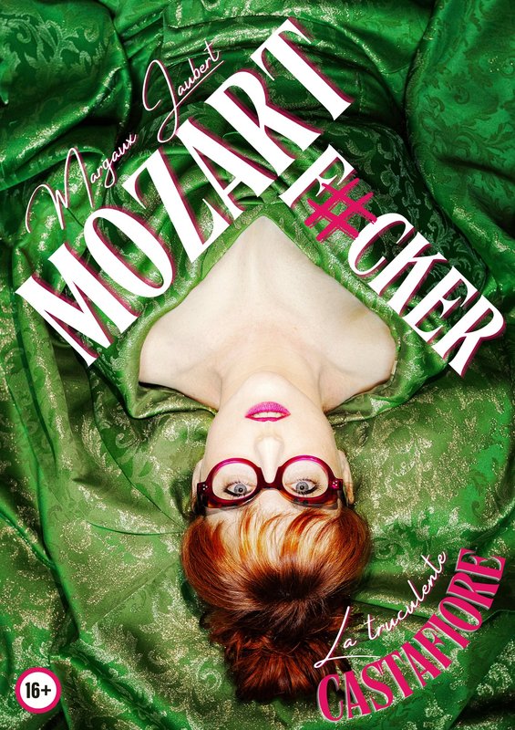 Affiche du spectacle Mozart F#cker — Margaux Jaubert dans La Truculente Castafiore